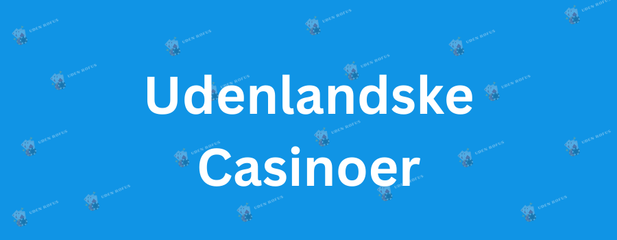 Opdag de Bedste Casino Sider Uden Rufus